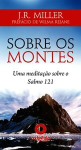 Sobre Os Montes - Uma Meditação Sobre O Salmo 121