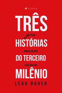 Três histórias do terceiro milênio
