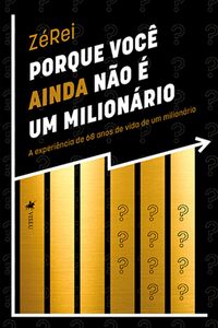 Porque você ainda não é um Milionário