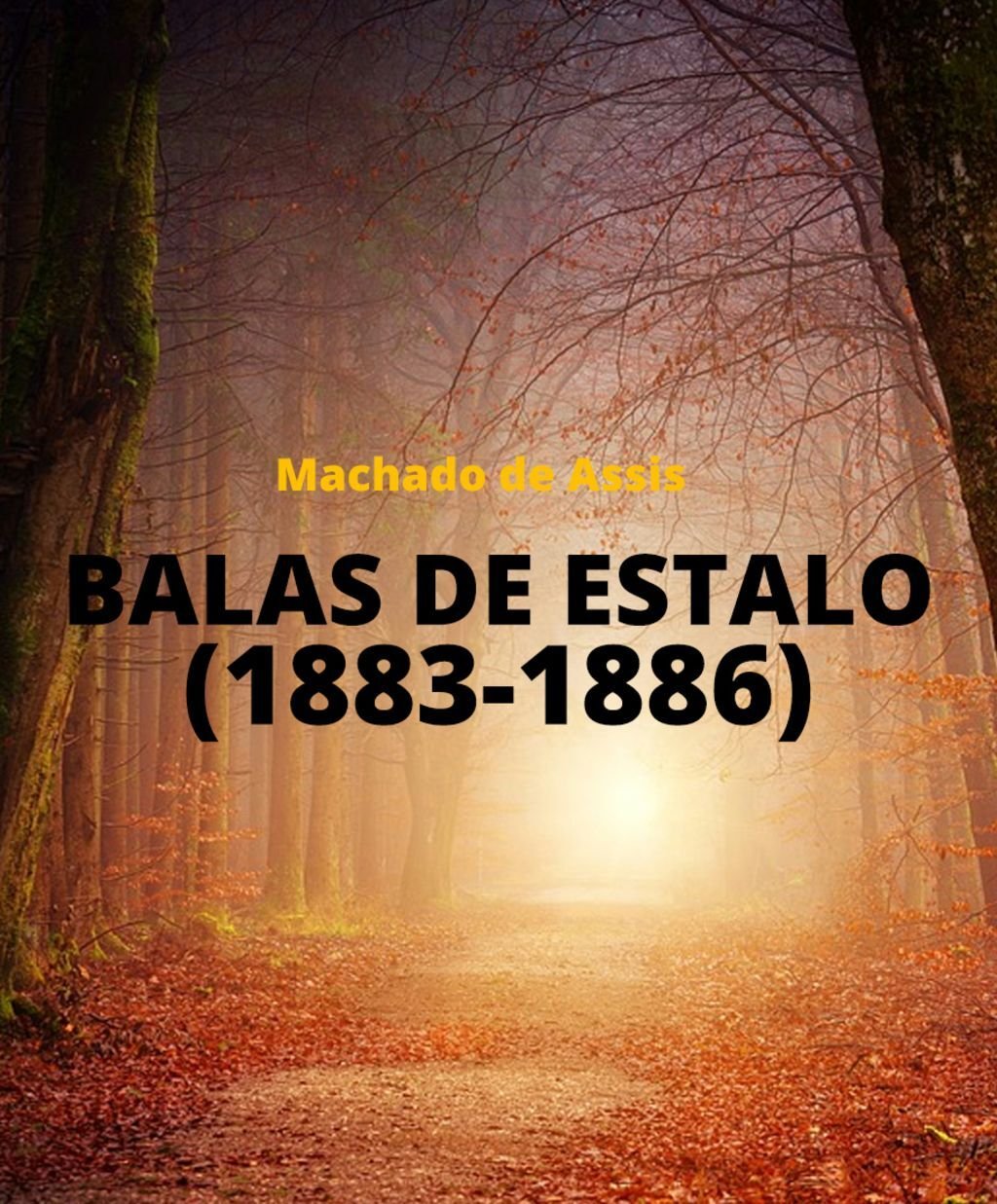 Balas de estalo (1883-1886)