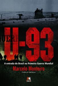 U-93 - A Entrada Do Brasil Na Primeira Guerra Mundial