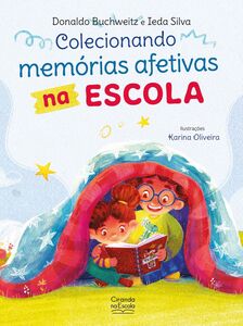 Colecionando memórias afetivas na escola