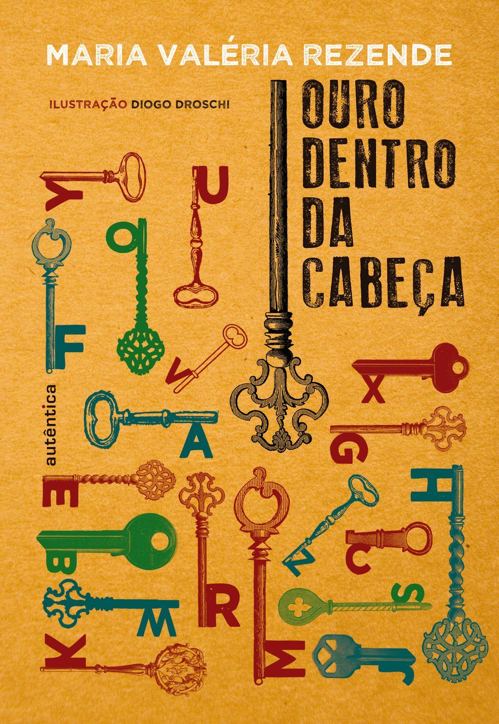 Ouro dentro da cabeça