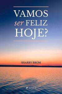 Vamos ser feliz hoje?