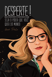 Desperte! Seja o poder que você quer do mundo