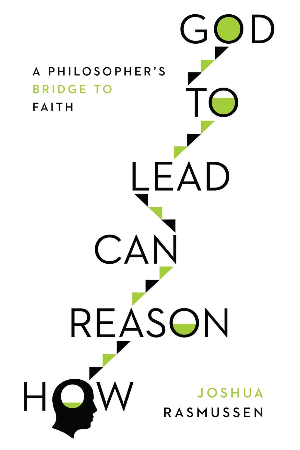 How Reason Can Lead to God