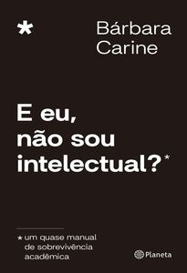 E eu, não sou intelectual?