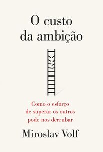 O custo da ambição