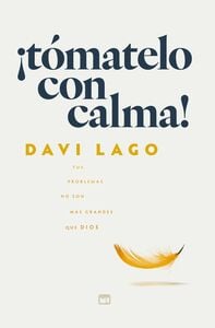 ¡Tómatelo con calma!
