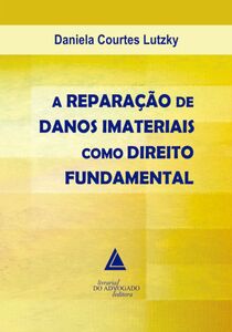 A Reparação De Danos Imateriais Como Direito Fundamental