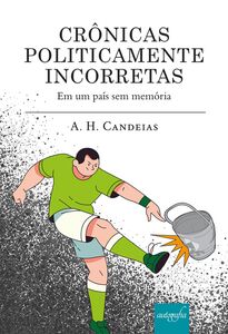 Crônicas politicamente incorretas