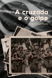 A cruzada e o golpe