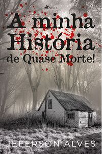 A minha história de quase morte!