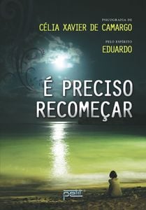 É preciso recomeçar