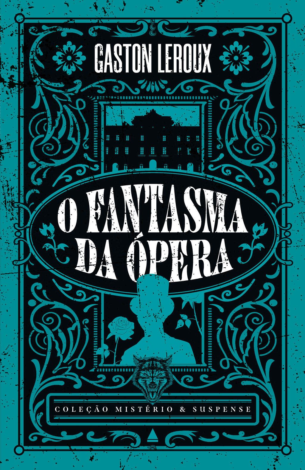 O fantasma da Ópera — Coleção Mistério e Suspense