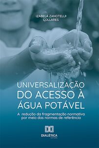 Universalização do acesso à água potável e redução da fragmentação normativa por meio das normas de referência