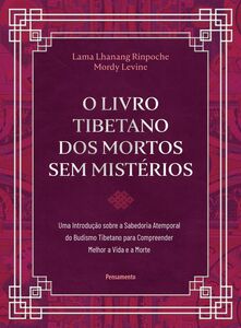 O livro tibetano dos mortos sem mistérios