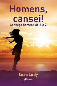 Homens, Cansei!