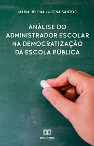 Análise do administrador escolar na democratização da escola pública