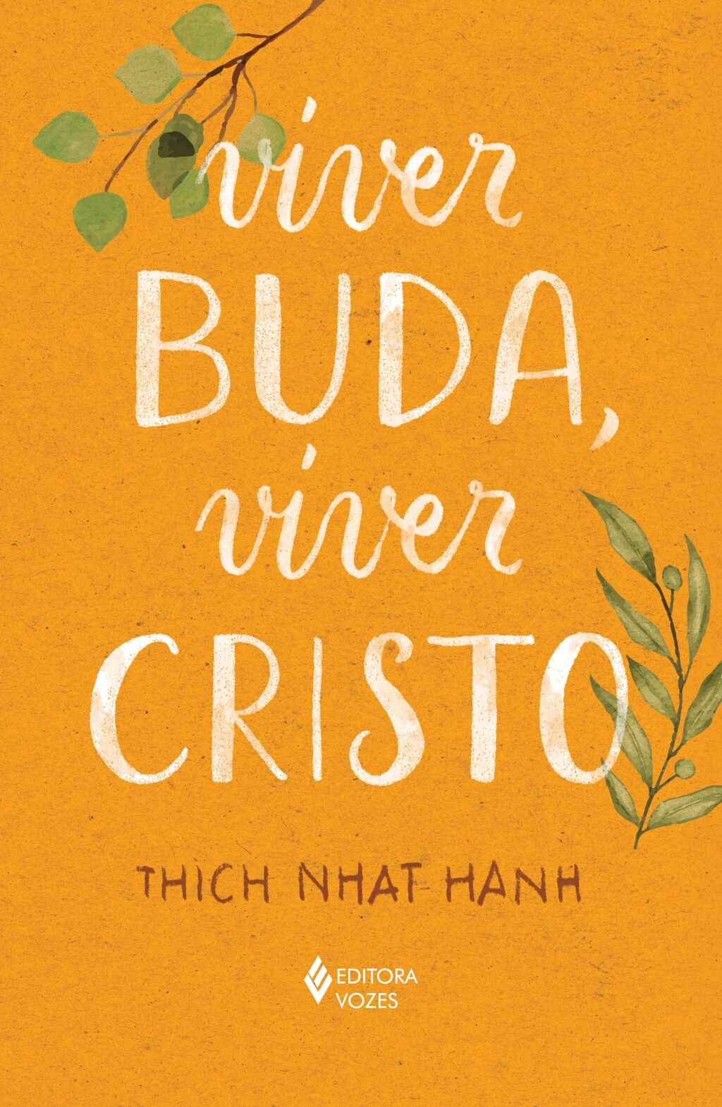 Viver Buda, viver Cristo