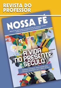 A vida no presente século - Revista do professor