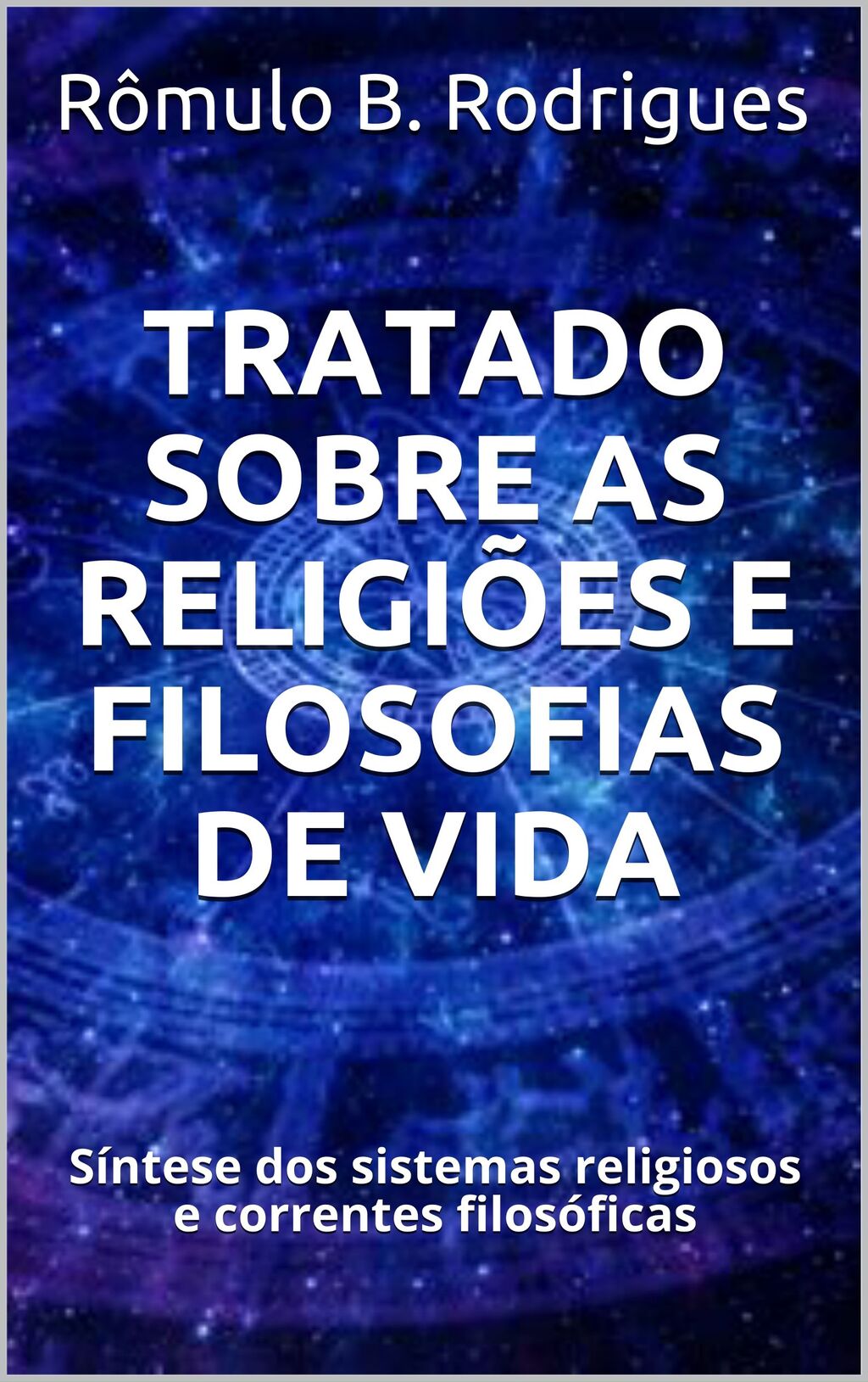 Tratado sobre as religiões e filosofia de vida