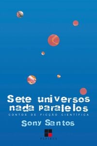 Sete universos nada paralelos