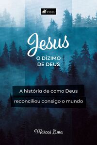 Jesus, o Dízimo de Deus