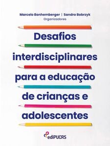 Desafios interdisciplinares para a educação de crianças e adolescentes