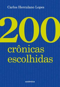200 crônicas escolhidas