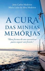 A cura das minhas memórias