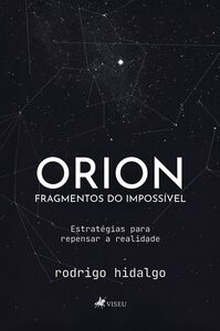 Orion, Fragmentos do Impossível