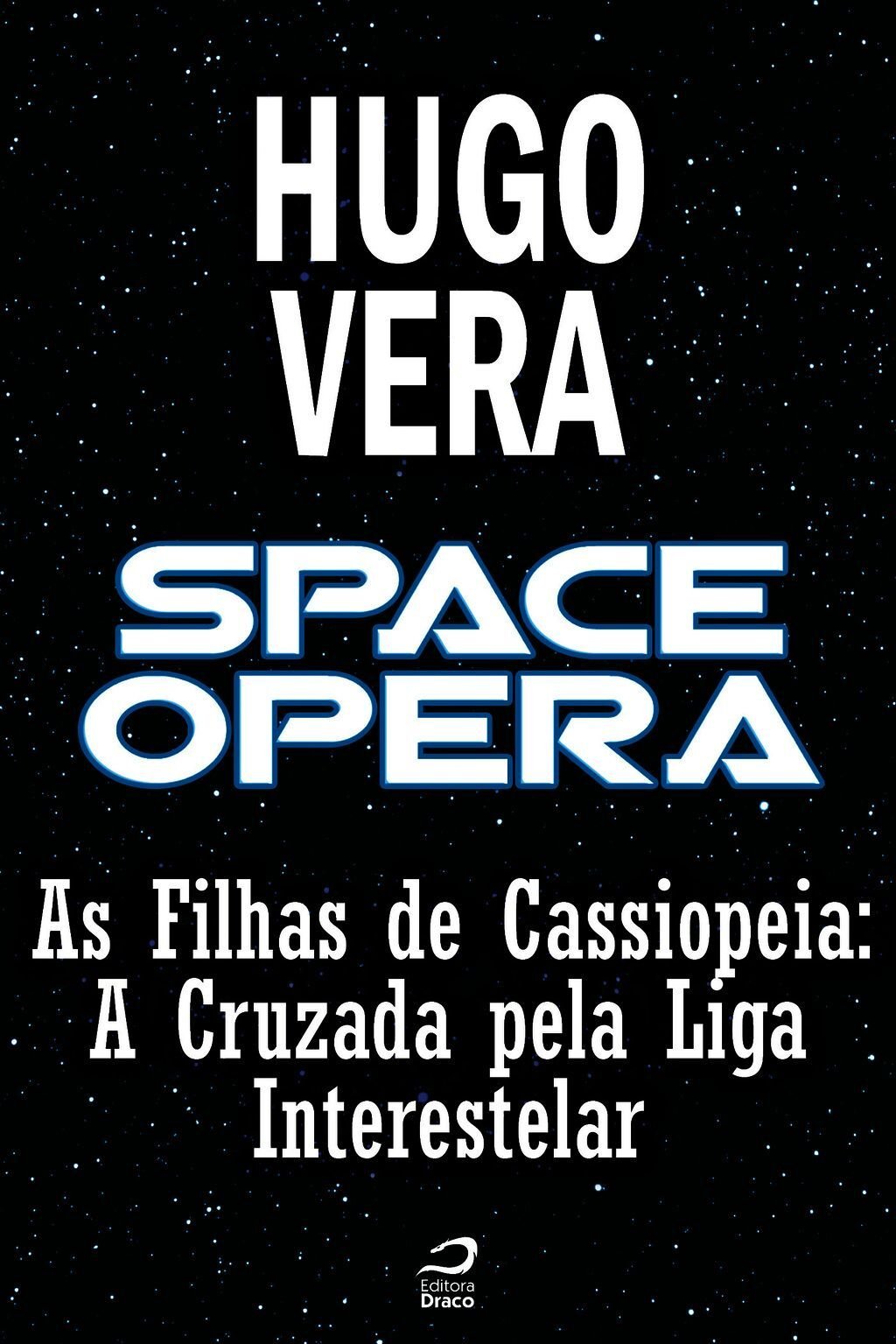 Space Opera - As Filhas De Cassiopeia - A Cruzada Pela Liga Interestelar