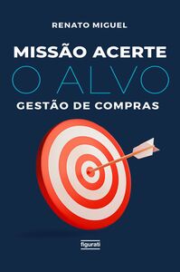 Missão acerte o alvo: gestão de compras