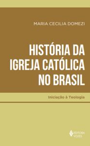 História da Igreja Católica no Brasil