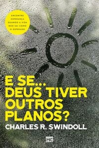 E se… Deus tiver outros planos?