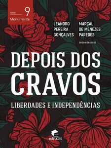 Depois dos cravos: liberdades e independências