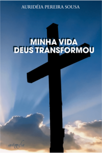 Minha Vida Deus Transformou