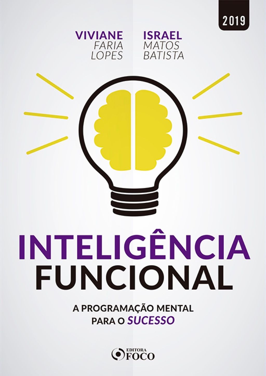 Inteligência funcional: a programação mental para o sucesso  - 1ed - 2019.