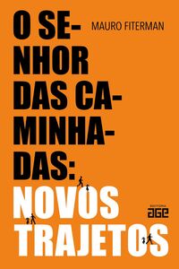 O senhor das caminhadas