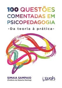 100 Questões Comentadas em Psicopedagogia