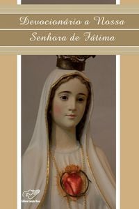 Devocionário a Nossa Senhora de Fátima