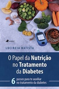 O Papel da Nutrição no Tratamento da Diabetes