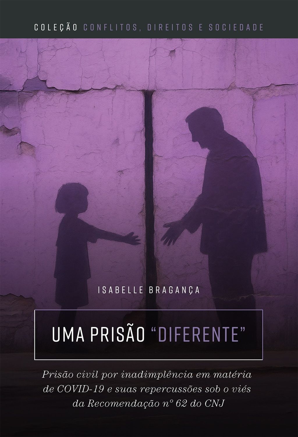 Uma prisão “diferente”