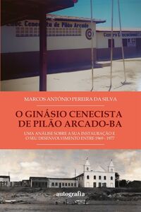 O Ginásio Cenecista de Pilão Arcado-BA