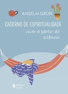 Caderno de espiritualidade - Viver a partir do silêncio