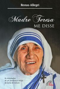 Madre Teresa me disse