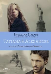 Tatiana & Alexander - Saga: O Cavaleiro de Bronze