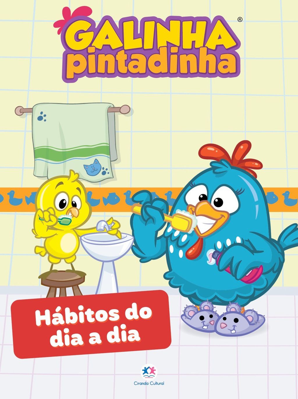 Galinha Pintadinha - Hábitos do dia a dia