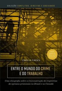 Entre o mundo do crime e do trabalho